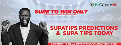 supa bet prediction - Football Predictions & Free Betting Tips